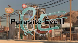 Parasite Eve 2 - Dryfield (Visual Remake)