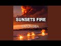 Sunsets Fire