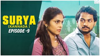 Surya kannada Web Series || Episode - 9 || Shanmukh Jaswanth || Mounika Reddy || Infinitum Kannada