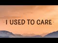 Louyah - I Used to Care (Lyrics)