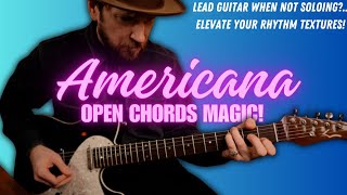 Open Chord Tricks! Americana chord study guitar lesson. Elevate basic chords to fancy new levels!