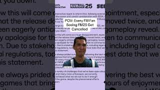 FM25 CANCELLED #fm24 #footballmanager #shorts #fm25 #shortsvideo #footballmanager25 #fm25cancelled