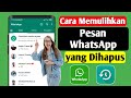 Cara Memulihkan Pesan WhatsApp yang Dihapus (2023) | Pulihkan Obrolan WhatsApp Tanpa Cadangan