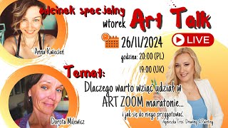 ART TALK LIVE special : Dlaczego warto wziąć udział w ART ZOOM maratonie i jak się do przygotować.