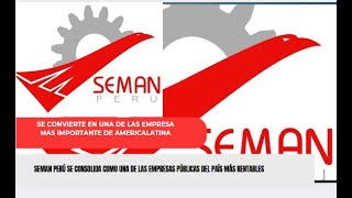 SEMAN Perú se consolida como una de las empresas públicas del país más rentables