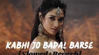 Kabhi Jo Badal Barse [Slowed+Reverb] Lofi- Arijit Singh | Sunny Leone | Shahrukh Khan | DEEP1 JAAT