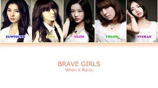 Brave Girls - When it Rains [Color Coded Lyrics (Han/Rom/Eng)]