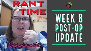 Weight Loss Surgery in Mexico - Week 8 Post-Op Update and RANT TIME | My Gastric Bypass Journey