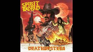 SpiritWorld - Deathwestern 2022 (Full Album)