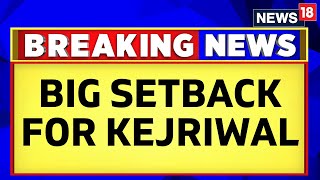 Arvind Kejriwal LIVE News | Setback For Arvind Kejrwal As Delhi High Court Rejects His Request