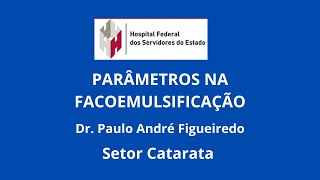 Parâmetros na facoemulsificação