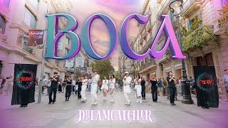 [KPOP IN PUBLIC] DREAMCATCHER (드림캐쳐) - BOCA ONE TAKE DANCE COVER BARCELONA