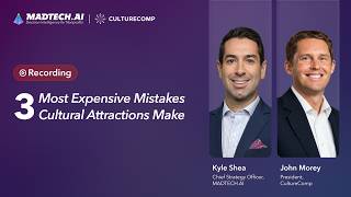 3 Most Expensive Mistakes Cultural Attractions Make | Full Webinar Recording