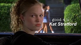 Kat Stratford - good 4 u