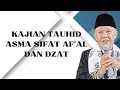 KAJIAN TAUHID ASMA SIFAT AF’AL DAN DZAT