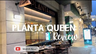 PLANTA QUEEN REVIEW