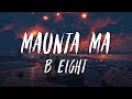 B-8EIGHT - MAUNTA MA ( LYRICS VIDEO )