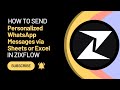 How to Send Personalized WhatsApp Messages from Excel or Google Sheets Using Zixflow