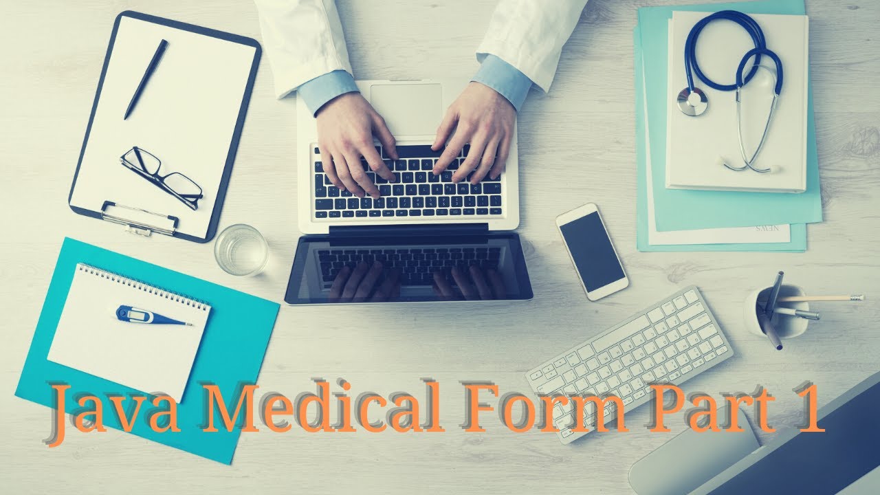 Java Medical Form Part 1 Youtube