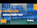 Need a Tough, Customizable Pallet? Discover Splicing Plastic Pallets!