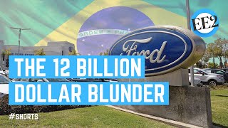 Ford lost $12 billion dollars in Brazil. Here's why. #shorts
