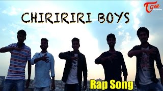 Chiririri Boys || Telugu Rap Song By Ravi Teja Goud | Nikhil Sailani | Arman - TeluguOneTV