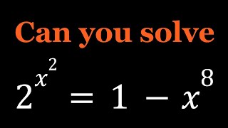 Solving a Non-Standard Equation, 2^{x^2}=1-x^8