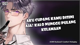 [ASMR HUSBAND] BOS MUDA PENGEN MANJA DI TEMPAT RAPAT | KISS | COMFORT | ASMR COWOK | ROLEPLAY