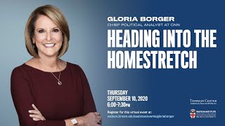 Gloria Borger ─ Heading Into the Homestretch