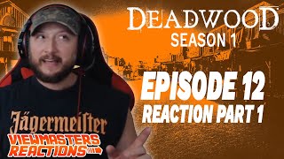 DEADWOOD SEASON 1 EPISODE 12 PART ONE FINALE!!!