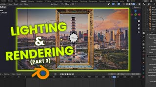 Is lighting and rendering hard in blender click to make it easy - dubai frame animation Part 3