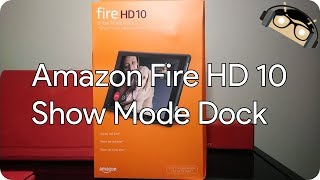 Unboxing Amazon Fire HD 10 Show Mode Dock [Manjoume]