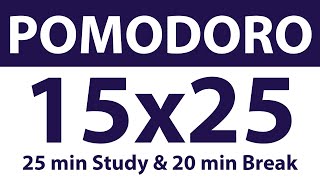 Pomodoro Technique | 15 x 25 min | 25 min Study \u0026 20 min Break | Study Timer | No Ads | No Music