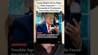 President Trump Mobile Hit by Major Data Exposure… Thousands of Customers Potentially Affected #usa