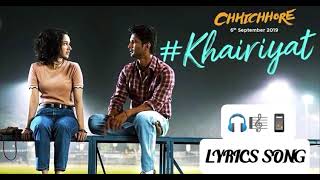 Khairiyat | Lyrics Song | Chhichhore | Nitesh Tiwari | Arijit Singh | Sushant , S...