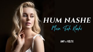 Hum Nashe Mein Toh Nahin (Remix) Ft. Neha Karode (Bhool Bhulaiyaa-2) (Arijit & Tulsi)  - AMY x VØLTX