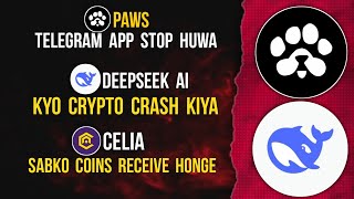 PAWS Mini Bot Closed | CELIA All Receive Tokens | DEEPSEEK AI Market Crash #celia #paws #deepseek