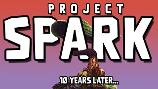 Project Spark... 10 Years Later - Phanta