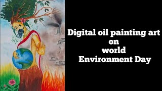 Digital oil painting art on World environment Day | 5 June | Save the mother Earth |