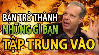 THỬ 7 NGÀY VÀ THAY ĐỔI THỰC TẠI CỦA BẠN (DR. JOE DISPENZA)