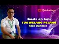 karaoke lagu bugis || tuo welang pelang || nada standard