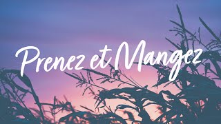 Prenez et mangez • Chant de l'Emmanuel