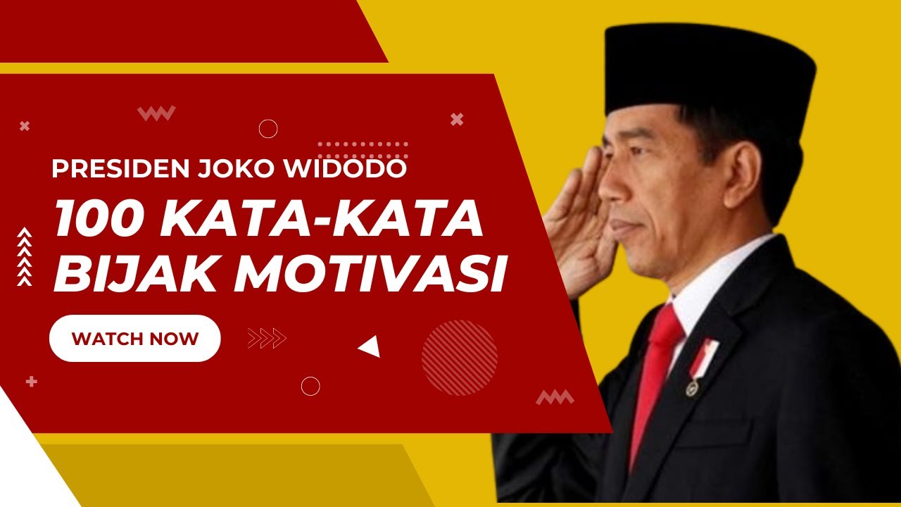 JOKO WIDODO - 100 KATA-KATA BIJAK PRESIDEN INDONESIA - YouTube