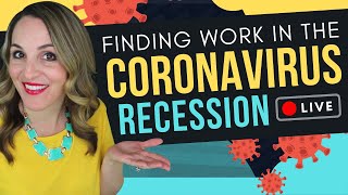 How To Find A Job In The Coronavirus Recession - 6 COVID-19 Job Search Tips