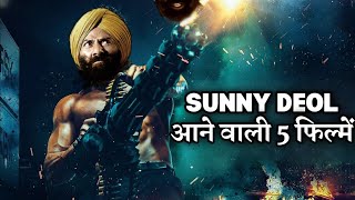 sunny deol Top 5 upcoming movies release date and details explanation.