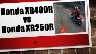 Honda XR400R vs Honda XR250R on 568