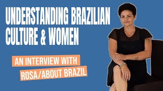 UNDERSTANDING BRAZILIAN CULTURE \u0026 WOMEN WITH @aboutbrazil7810  #brazil #brazilianculture 🇧🇷