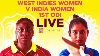 🔴LIVE West Indies Women vs India Women | 1st Colonial Medical Insurance ODI 2019