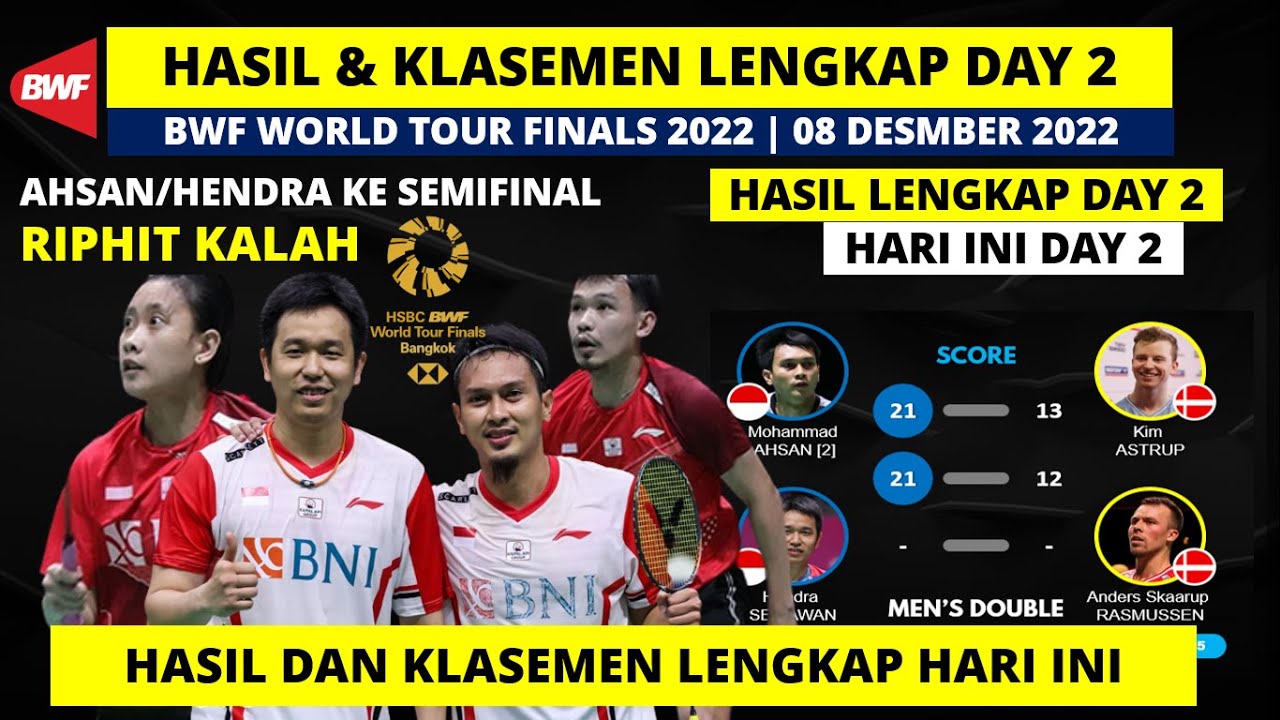 Hasil Lengkap BWF World Tour Finals 2022 Day2 Hari Ini: RESMI Ahsan ...