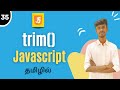trim() Method In JavaScript In Tamil | JavaScript String Methods In Tamil | #trim #trimmethod #js